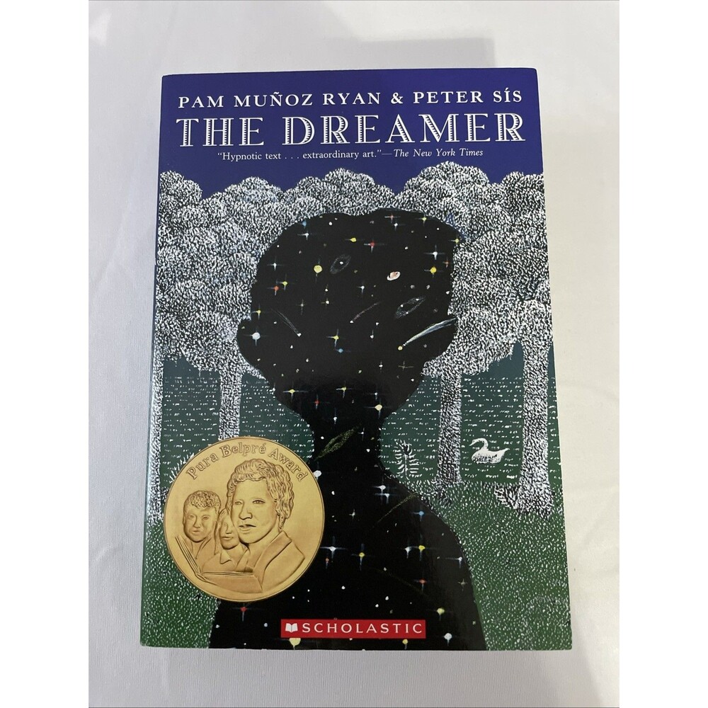 The Dreamer by Pam Munoz Ryan Peter Sis Pura Belpre Award Scholastic PB 2012